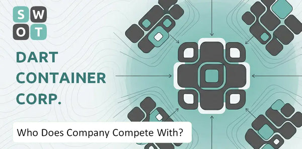 Who Does Dart Container Corp. Company Compete With?