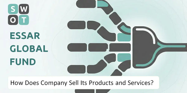 How Does Essar Global Fund Limited Company Sell Its Products and Services?