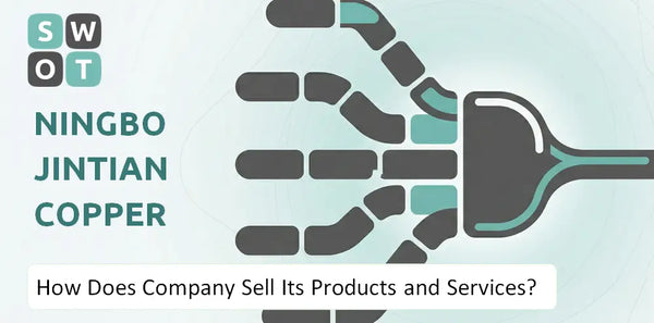 How Does Ningbo Jintian Copper (Group) Company Sell Its Products and Services?