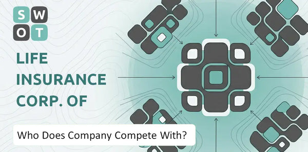 Who Does Life Insurance Corp. of India Company Compete With?