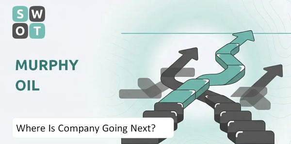 Where Is Murphy Oil Company Going Next?