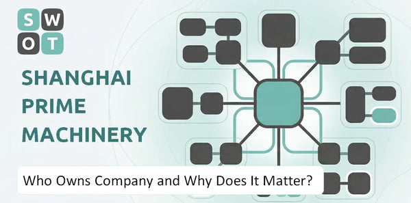 Who Owns Shanghai Prime Machinery Company and Why Does It Matter?