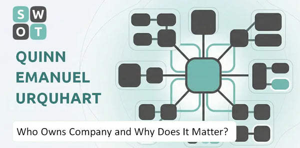 Who Owns Quinn Emanuel Urquhart & Sullivan Company and Why Does It Matter?