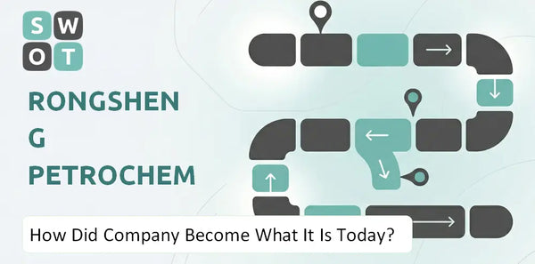How Did Rongsheng Petrochemical Company Become What It Is Today?