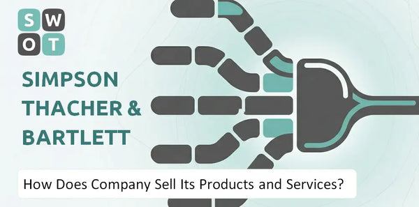 How Does Simpson Thacher & Bartlett Company Sell Its Products and Services?