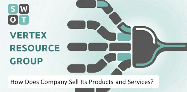How Does Vertex Resource Group Company Sell Its Products and Services?
