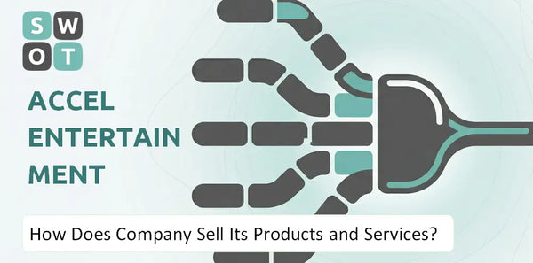 How Does Accel Entertainment Company Sell Its Products and Services?