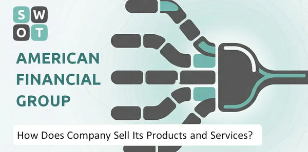 How Does American Financial Group Company Sell Its Products and Services?