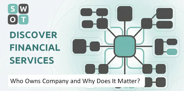 Who Owns Discover Financial Services Company and Why Does It Matter?
