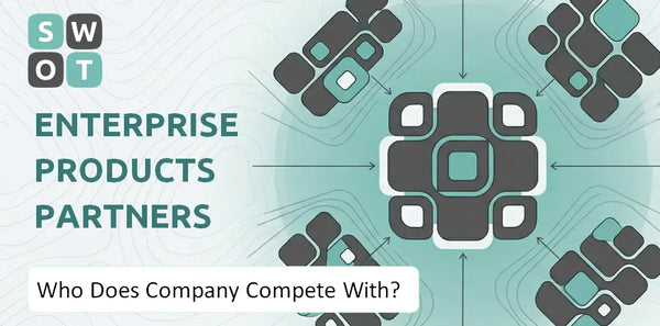 Who Does Enterprise Products Partners Company Compete With?