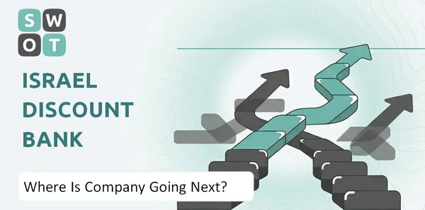 Where Is Israel Discount Bank Company Going Next?