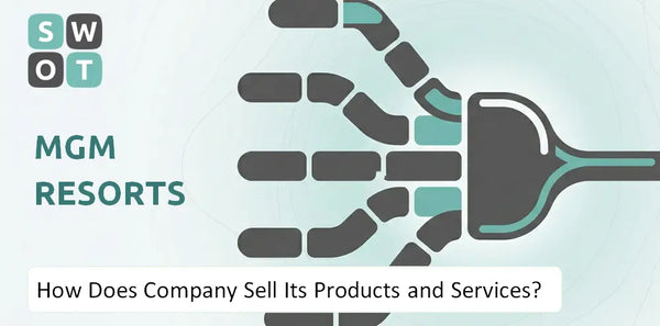 How Does MGM Resorts Company Sell Its Products and Services?