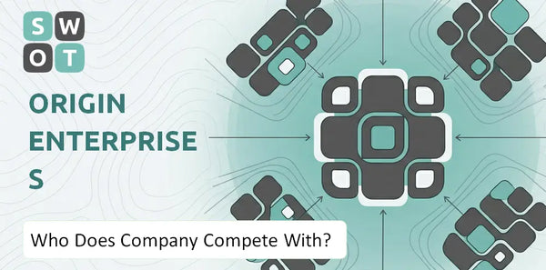 Who Does Origin Enterprises Company Compete With?