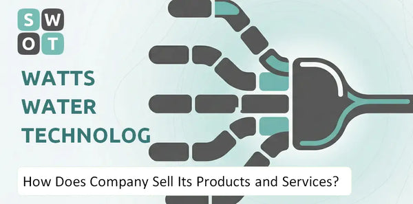 How Does Watts Water Technologies Company Sell Its Products and Services?