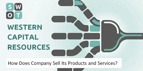 How Does Western Capital Resources Company Sell Its Products and Services?