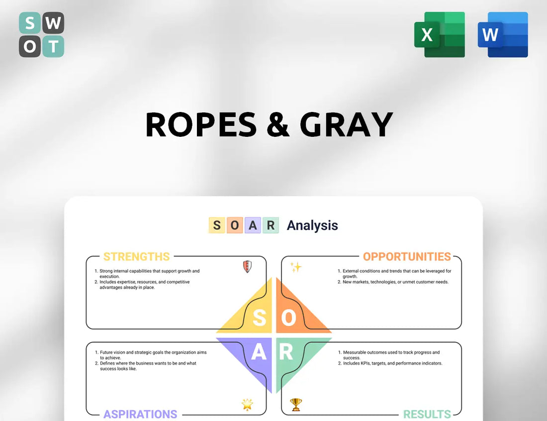 Ropes & Gray SOAR Analysis
